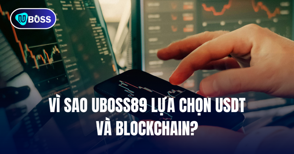 uboss89 lựa chọn usdt làm chủ đạo