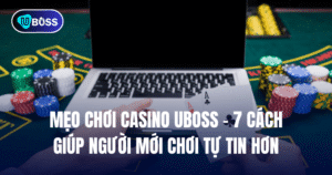 mẹo chơi casino tại uboss