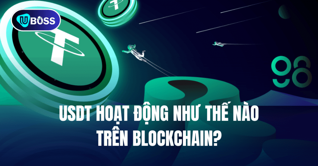 usdt tại uboss hoạt động như nào