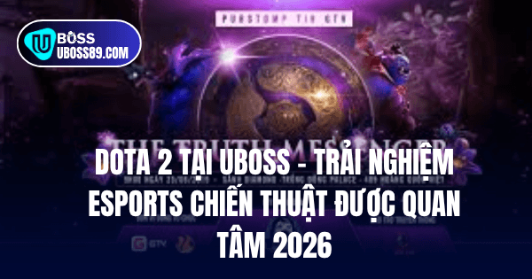 Esports tại UBOSS với trải nghiệm mượt mà trên mobile