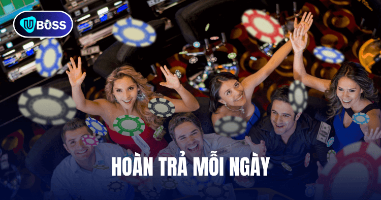 Hoàn trả casino uboss mỗi ngày