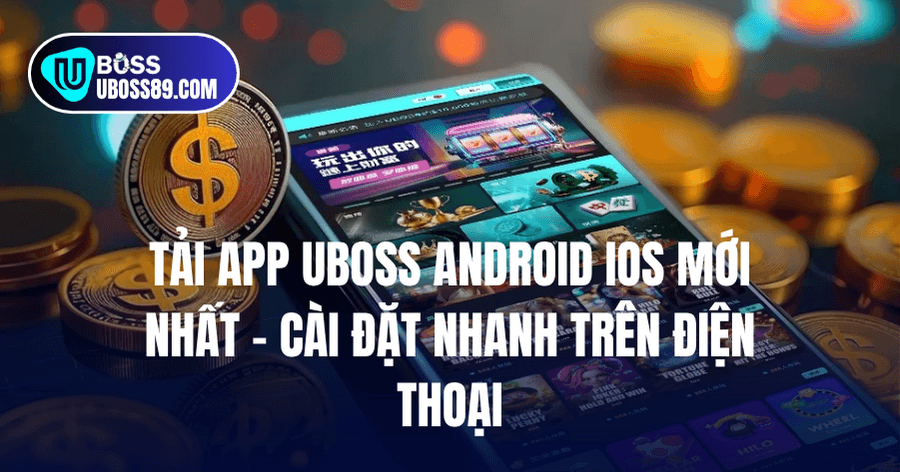 hướng dẫn tải app uboss mới nhất