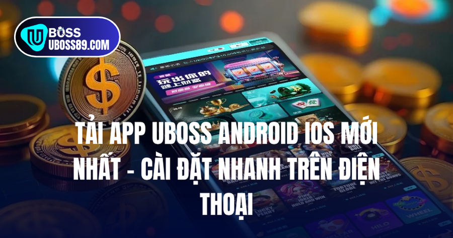 hướng dẫn tải app uboss mới nhất
