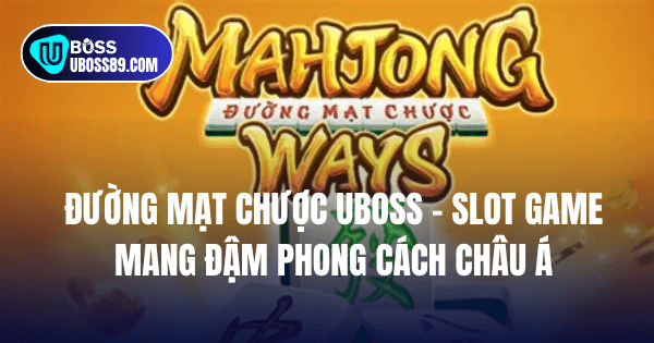 đường mạc chược uboss