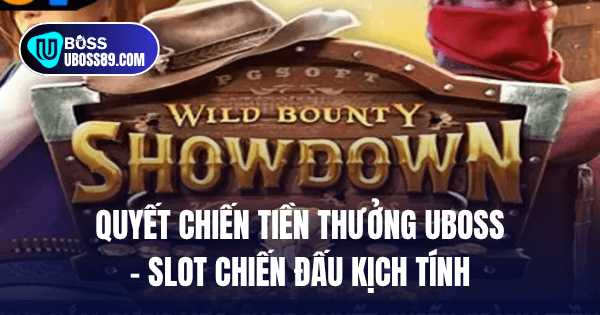 quyết chiến tiền thưởng game hot uboss
