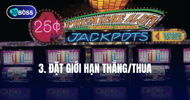 Đặt giới hạn thắng thua tại uboss