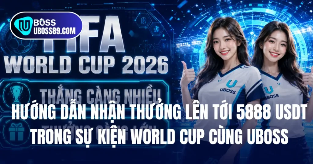 Chiến lược chinh phục World Cup cùng UBOSS