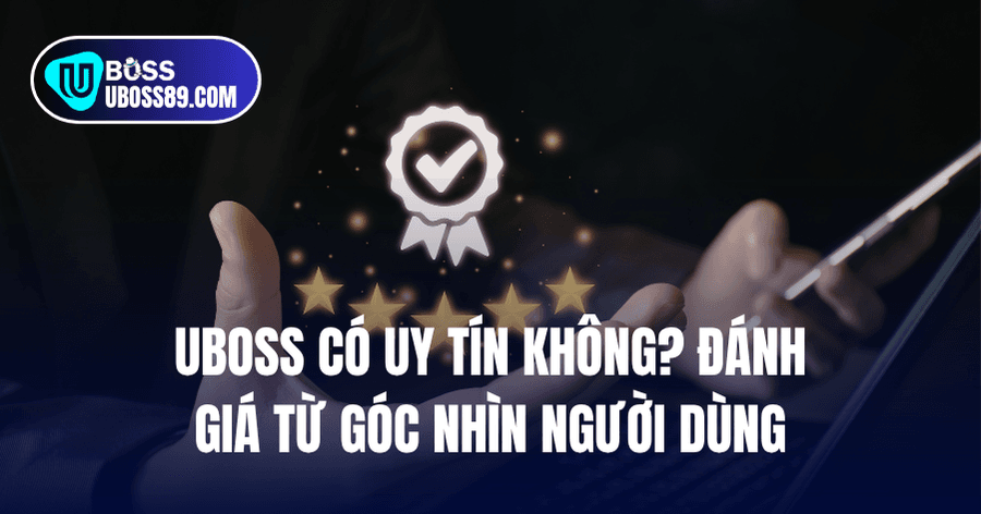 UBOSS có uy tín không?