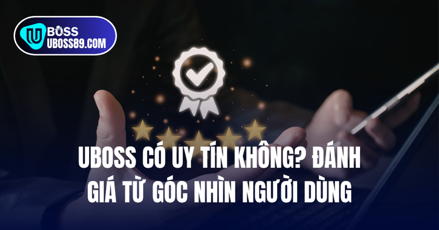 UBOSS có uy tín không?