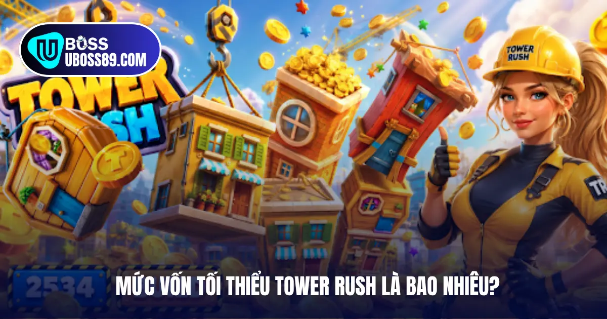 Mức vốn tối thiểu trong tower rush